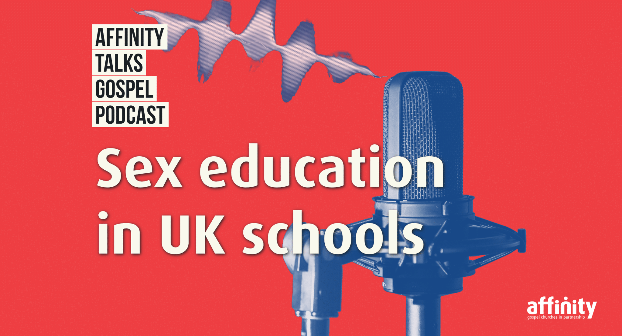 Podcast Sex Education In Uk Schools With Julie Maxwell From Lovewise Affinity